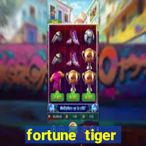 fortune tiger deposito 5 reais